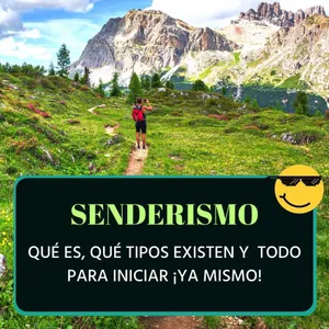 Imagen de ¿Qué es senderismo? Descubre todo lo que implica y los 8 tipos de senderismo que existen.