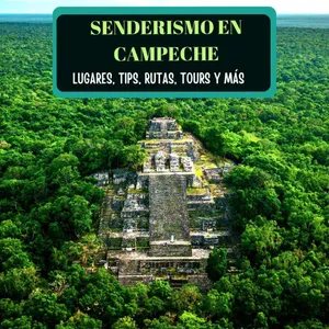Imagen de Senderismo en Campeche: Las 9 Mejores Opciones para ir a senderear en Campeche