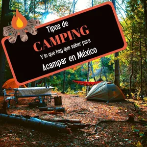Imagen de Tipos de camping en México y cómo elegir el que más te conviene