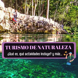 Imagen de ¿Qué es el Turismo de Naturaleza?: Segmentos, actividades y más.