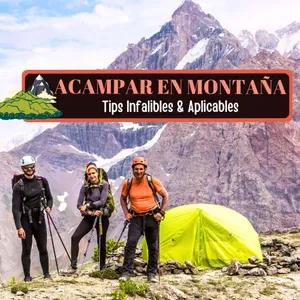 Imagen de Acampar en la Montaña: 18 Tips Esenciales para un Camping Alpino Exitoso