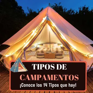 Imagen de Tipos de Campamentos: Conoce los 12 tipos y formas actuales de acampar.
