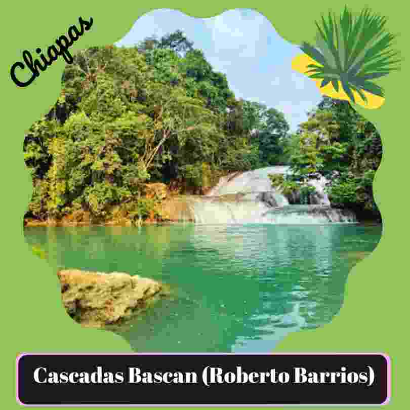Cascadas BASCAN (En Ejido Roberto Barrios)